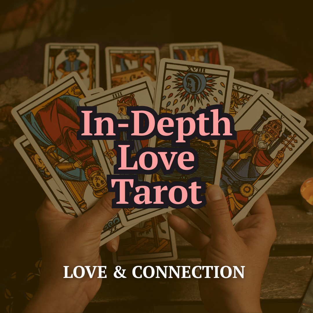 In-Depth Love Tarot Reading — The Real Picture