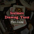 Soulmate Drawing Tarot Reading — Who's Coming