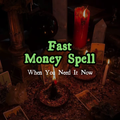 Fast Money Spell — When You Need It Now