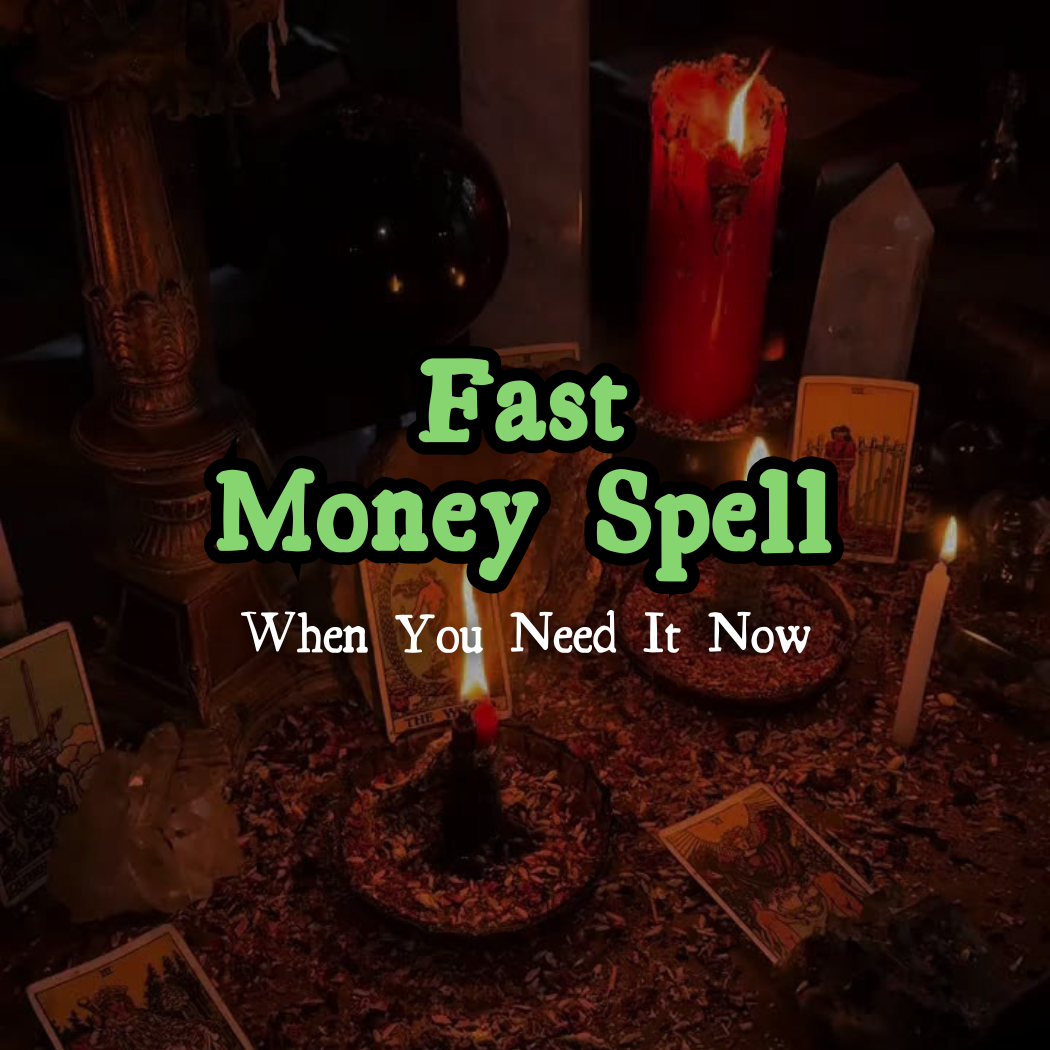 Fast Money Spell — When You Need It Now