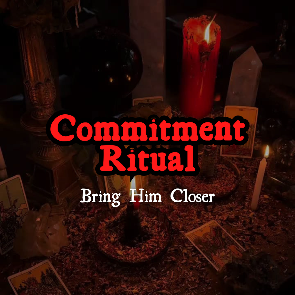 Commitment Ritual — Bring Them Closer